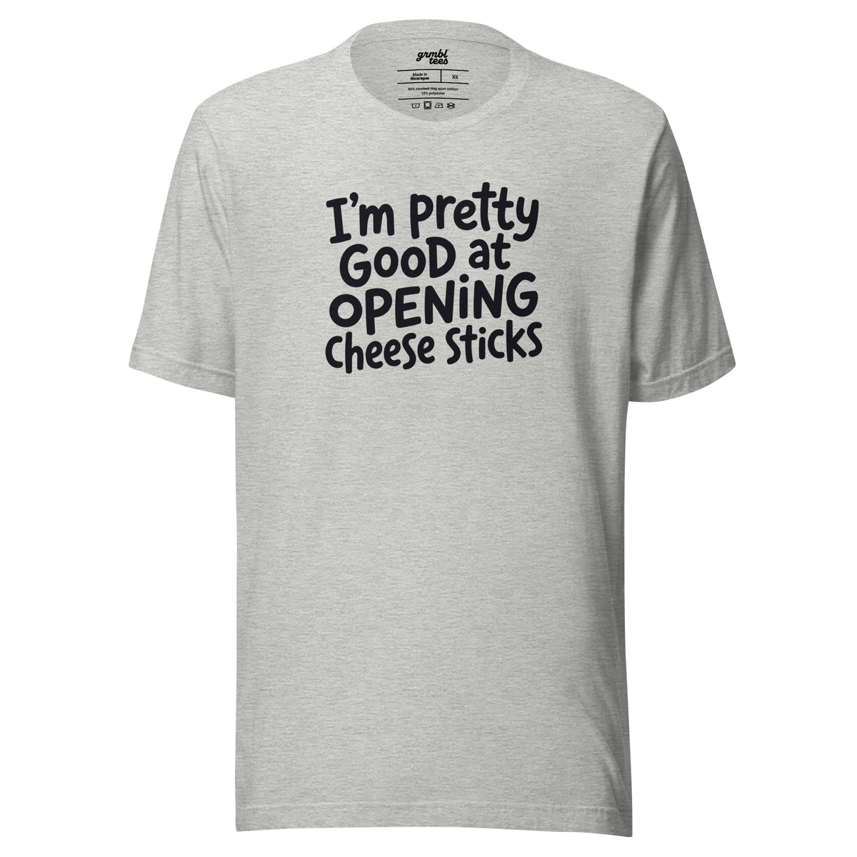 Pretty Good At Opening Cheese Sticks – Sarcastic T-shirt – gray – grmbl tees