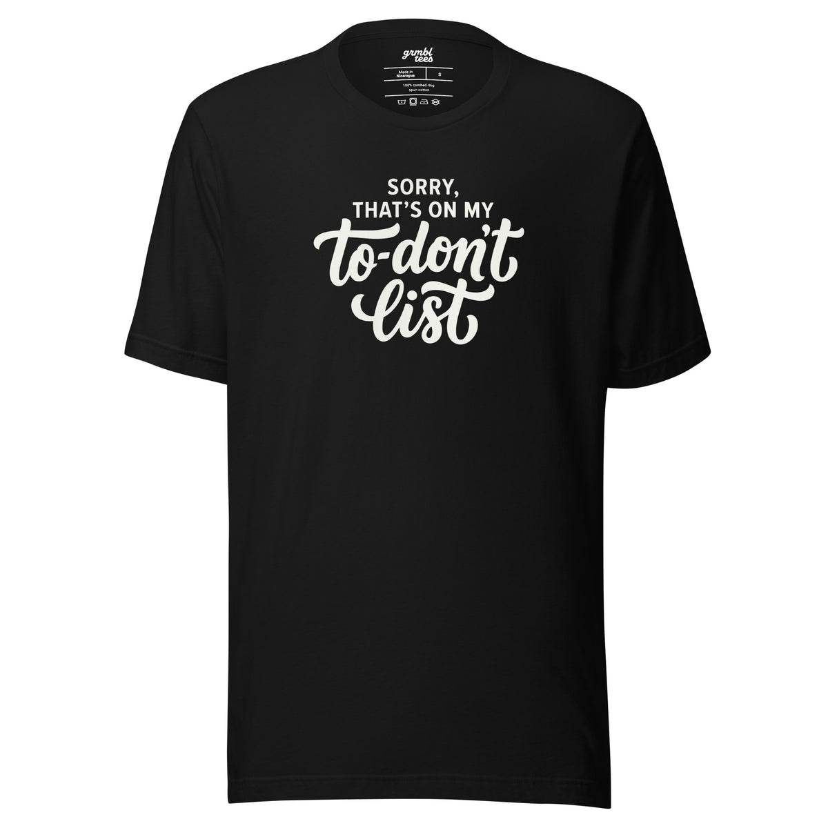Sorry, That's on My To-Don't List – Men's / Unisex T-Shirt - black - grmbl tees