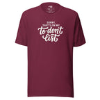 Sorry, That's on My To-Don't List – Men's / Unisex T-Shirt - maroon - grmbl tees