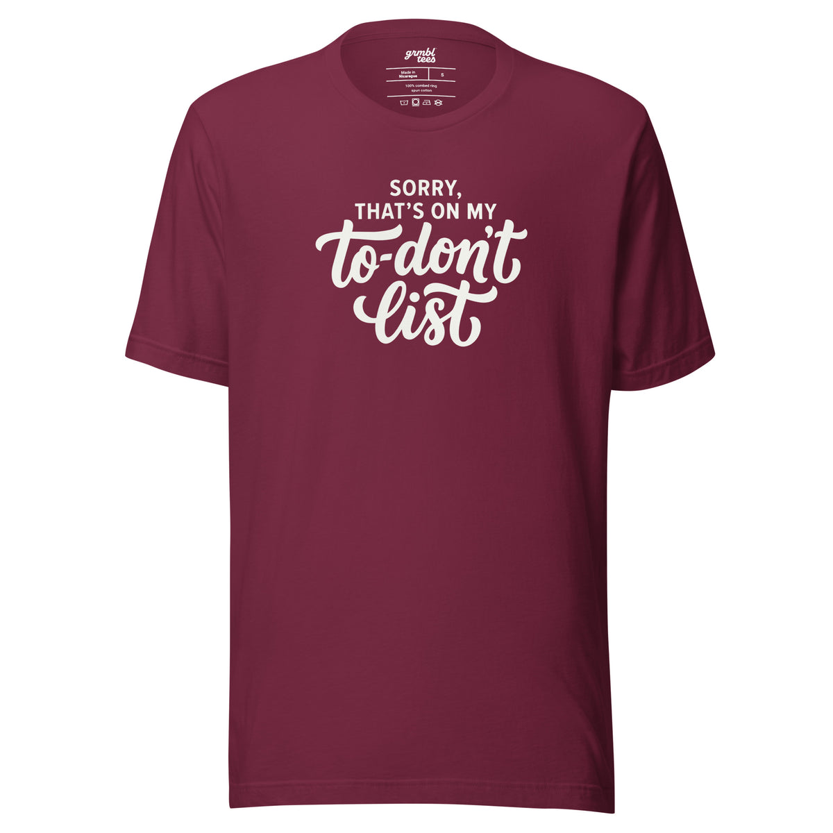 Sorry, That's on My To-Don't List – Men's / Unisex T-Shirt - maroon - grmbl tees