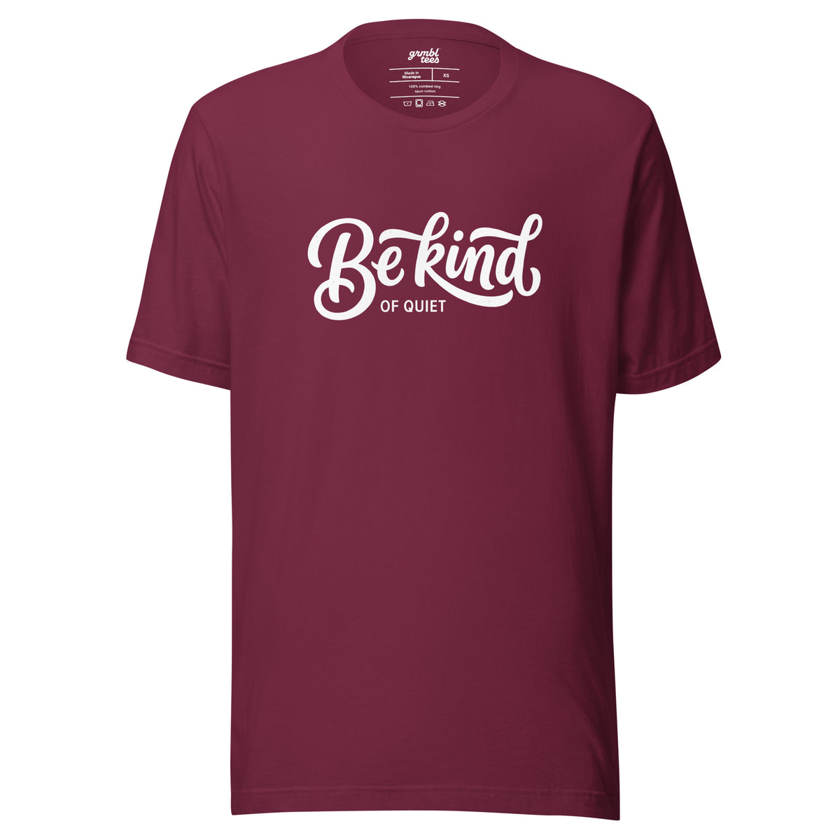 Be Kind (of Quiet) Sarcastic Graphic Introvert T-Shirt – maroon – grmbl tees
