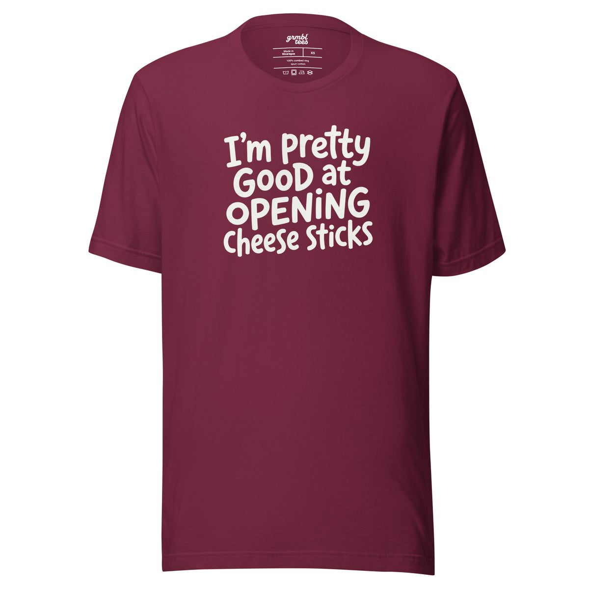 Pretty Good At Opening Cheese Sticks – Sarcastic T-shirt – maroon – grmbl tees