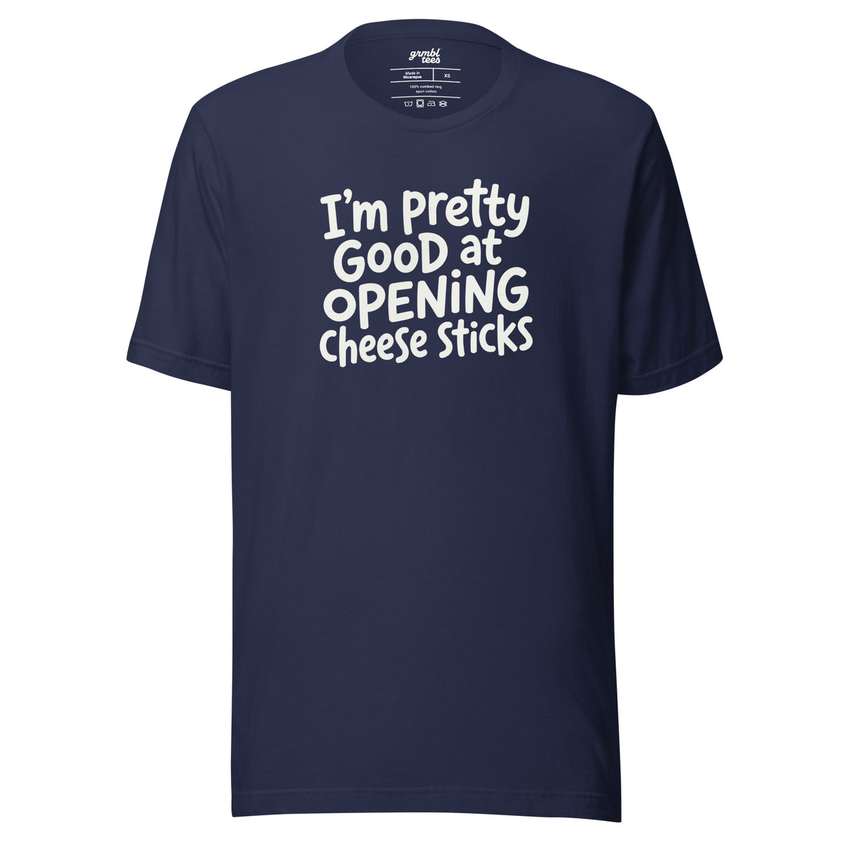 Pretty Good At Opening Cheese Sticks – Sarcastic T-shirt – navy – grmbl tees