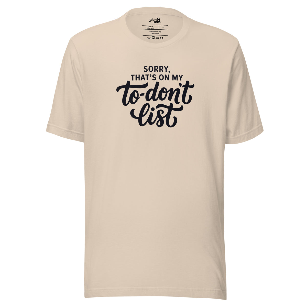 Sorry, That's on My To-Don't List – Men's / Unisex T-Shirt - cream - grmbl tees