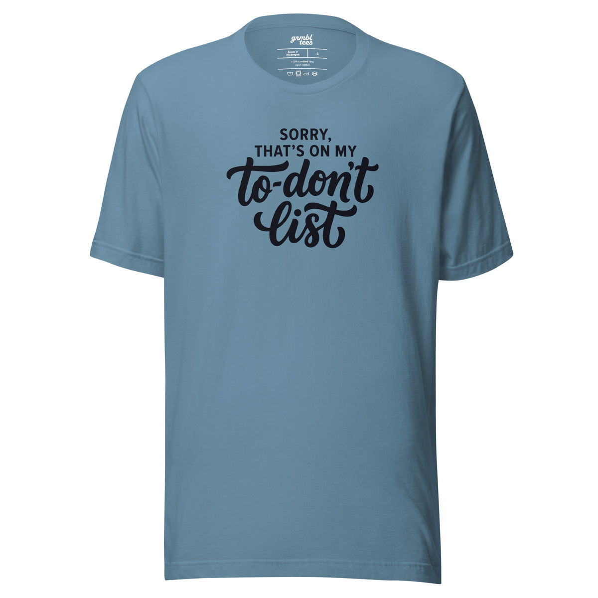 Sorry, That's on My To-Don't List – Men's / Unisex T-Shirt - blue - grmbl tees