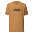 I'll Go But They Better Have a Dog – Funny Introvert Shirt – toast – grmbl tees