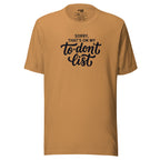 Sorry, That's on My To-Don't List – Men's / Unisex T-Shirt - toast - grmbl tees