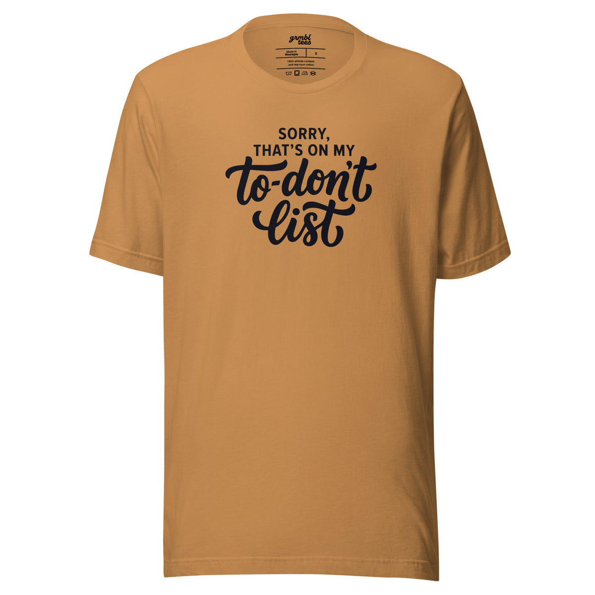 Sorry, That's on My To-Don't List – Men's / Unisex T-Shirt - toast - grmbl tees