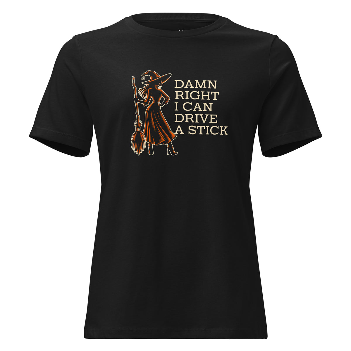 Damn Right I can Drive a Stick – Women's Halloween Witch with Broom T-Shirt – Black